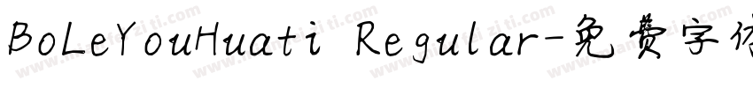 BoLeYouHuati Regular字体转换